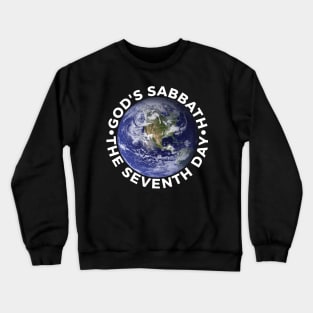 God's Sabbath The Seventh Day - Earth Crewneck Sweatshirt